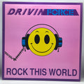 Drivin' Force - Rock This World