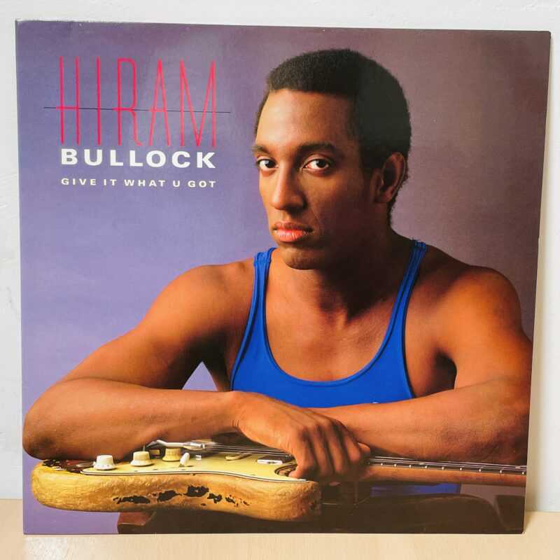 Hiram Bullock - Give It What U Got