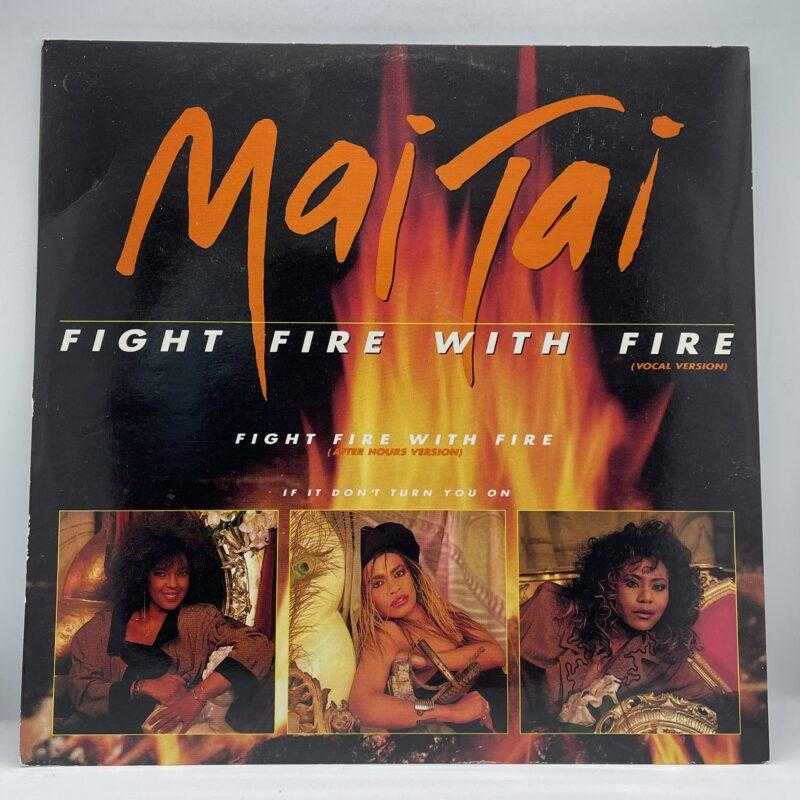 Mai Tai - Fight Fire With Fire