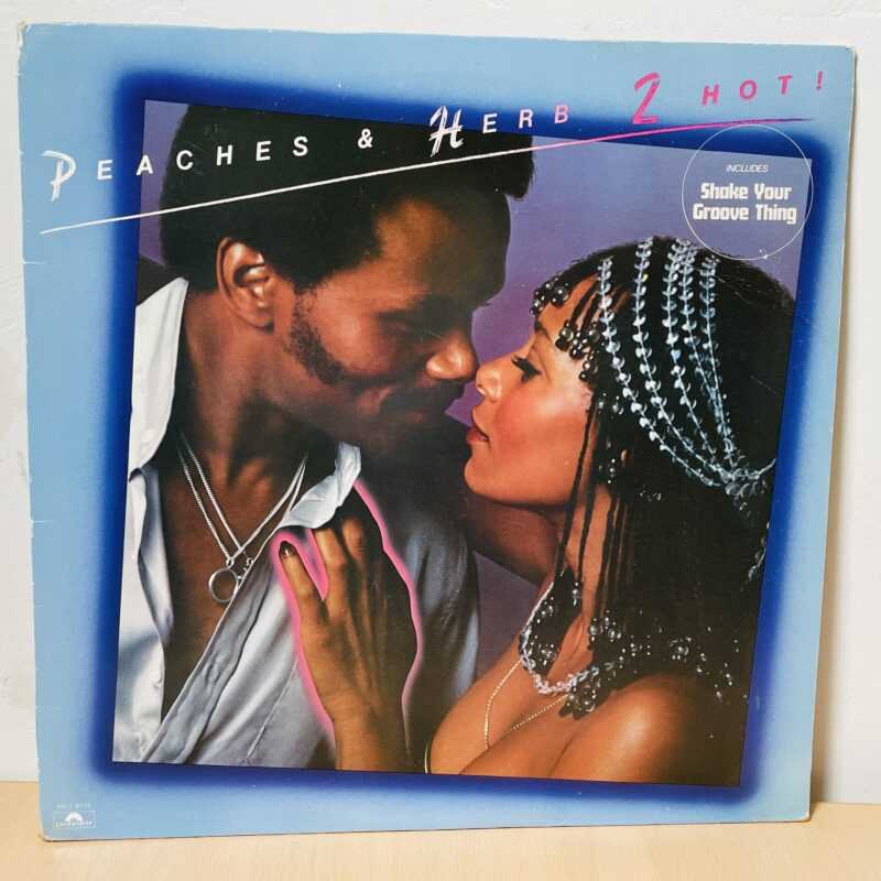 Peaches &amp; Herb - 2 Hot!