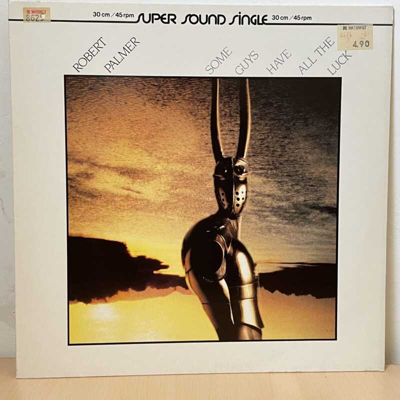 Robert Palmer - Some Guys Have All The Luck
