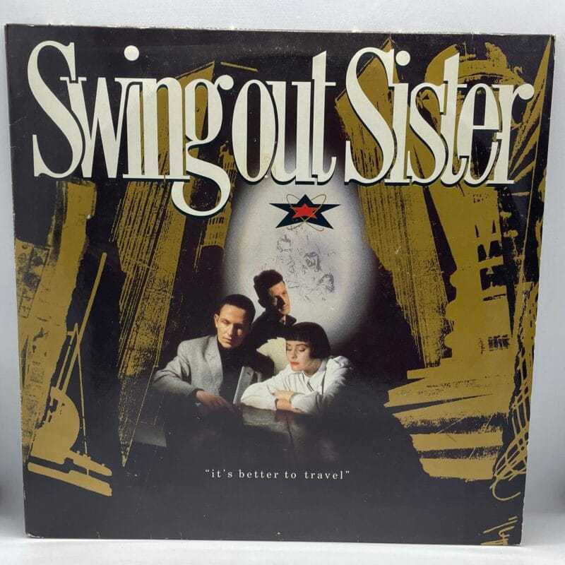 Swing Out Sister - It's Better To Travel