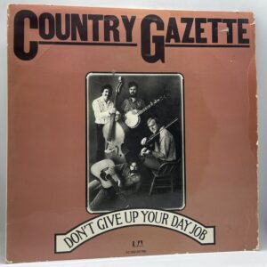Country Gazette-Don't Give Up Your Day Job (LP front cover)