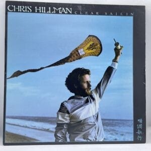 Chris Hillman-Clear Sailin' (LP front cover)