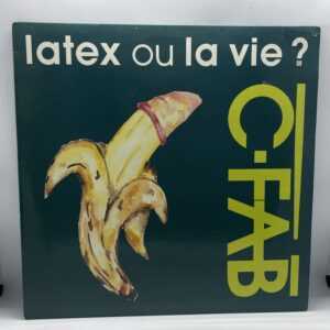 C. Fab !-Latex Ou La Vie ? (LP front cover)
