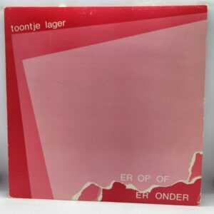 Toontje Lager-Er Op Of Er Onder (LP front cover)